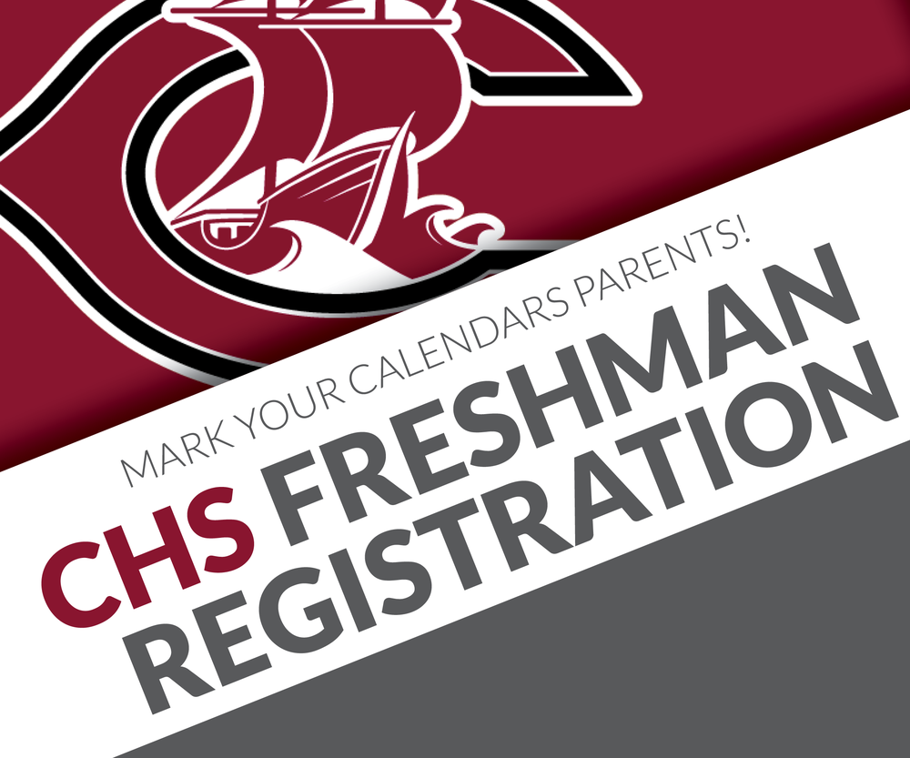 CHS Freshman Registration Announced